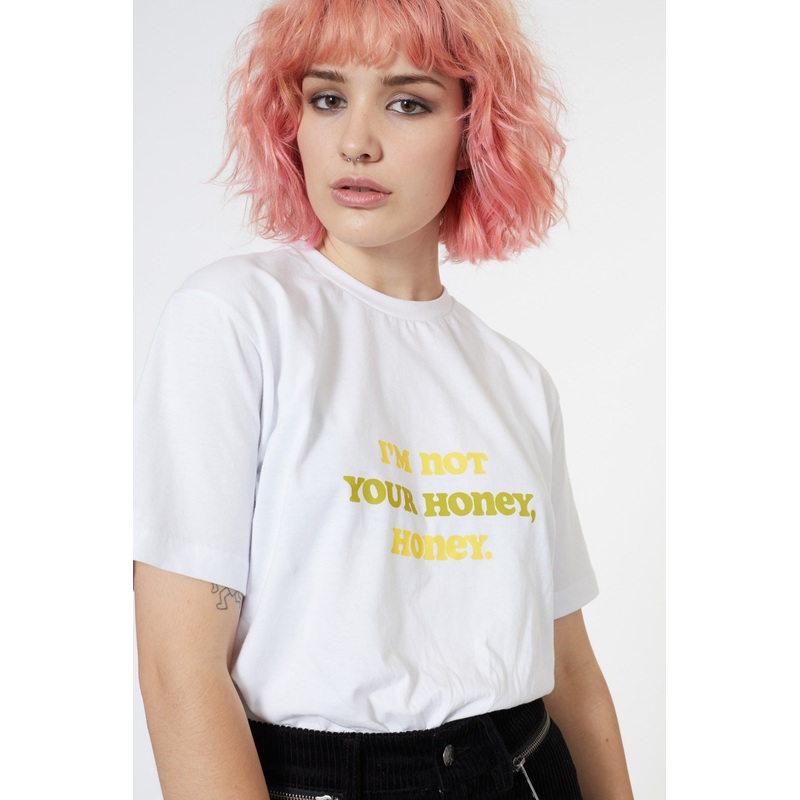 Im Not Your Honey Tee